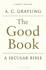 The Good Book: a Secular Bible