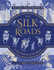 The Silk Roads Illustrated Ed