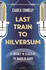 Last Train to Hilversum: a Journey in Search of the Magic of Radio