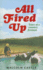 All Fired Up: Tales of a Country Fireman