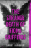 The Strange Death of Fiona Griffiths: Fiona Griffiths Crime Thriller Series Book 3 (Fiona Griffiths 3)