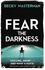 Fear the Darkness