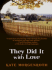 They Did It With Love (Thorndike Press Large Print Core Series)