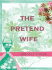 The Pretend Wife (Thorndike Press Large Print Basic Series)