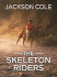 The Skeleton Riders