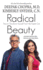 Radical Beauty: How to Transform Yourself From the Inside Out