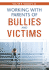 Working With Parents of Bullies and Victims