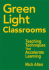 Green Light Classrooms: Teaching Techniques That Accelerate Learning