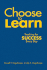 Choose to Learn