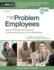 Dealing With Problem Employees: How to Manage Performance & Personal Issues in the Workplace