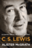 C. S. Lewis: a Life-Eccentric Genius, Reluctant Prophet