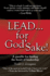 Lead...for God's Sake! : a Parable for Finding the Heart of Leadership