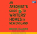 Arsonist's Guide to Writers' Homes in New England