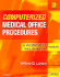 Computerized Medical Office Procedures: a Worktext