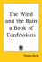 The Wind and the Rain, a Book of Confessions