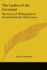 The Ladies of the Covenant: Memoirs of Distinguished Scottish Female Characters