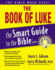 The Book of Luke (the Smart Guide to the Bible Series)