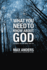 What You Need to Know About God: 12 Lessons That Can Change Your Life