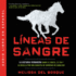 Lneas de Sangre: La Historia Verdadera Sobre El Cartel, El FBI Y La Batalla Por Una Dinasta de Carreras de Caballos