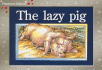 The Lazy Pighe, Leveled Reader (Levels 3-5): Rigby Pm Platinum