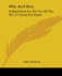 Why And How: A Hand Book For The Use Of The W.C.T. Unions In Canada