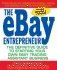 The Ebay Entrepreneur: the Definitive Guide for Starting Your Own E-Bay Trading Assistant Business