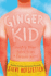 Ginger Kid: Mostly True Tales From a Former Nerd