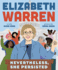 Elizabeth Warren Nevertheless, She Persisted