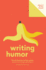 Writing Humor (Lit Starts): a Book of Writing Prompts