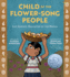 Child of the Flower-Song People: Luz Jimnez, Daughter of the Nahua