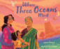 Where Three Oceans Meet: a Picture Book