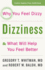 Dizziness: Why You Feel Dizzy and What Will Help You Feel Better (a Johns Hopkins Press Health Book)