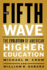 The Fifth Wave: the Evolution of American Higher Education