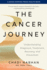 The Cancer Journey: Understanding Diagnosis, Treatment, Recovery, and Prevention (a Johns Hopkins Press Health Book)