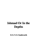 Ishmael Or in the Depths