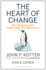 Heart of Change Reallife Stories of How People Change Their Organizations