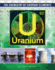 Uranium (the Chemistry of Everyday Elements)