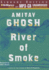 River of Smoke (Ibis Trilogy)