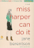 Miss Harper Can Do It