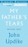 My Father's Tears and Other Stories: Library Edition