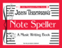 John Thompson's Note Speller a Music Writing Book (John Thompson's Piano)