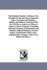The Rebellion Register: A History of the Principal Persons and Places, Important Dates, Documents and Statistics, Military and Political, Connected With the Civil War in America. to Which is Added A Citizen'S Manual: Containing National Documents...