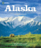 Alaska: a Visual Tour of America's Great Land