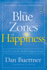Blue Zones of Happiness, the: Lessons From the World's Happiest People (the Blue Zones)