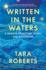 Written in the Waters: a Memoir of History, Home, and Belonging