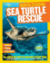 National Geographic Kids Mission: Sea Turtle Rescue: All About Sea Turtles and How to Save Them (Ng Kids Mission: Animal Rescue)