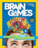 National Geographic Kids Brain Games: the Mind-Blowing Science of Your Amazing Brain