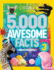 5, 000 Awesome Facts (About Everything! ) 3 (National Geographic Kids)