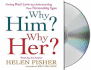 Why Him? Why Her? : Finding Real Love By Understanding Your Personality Type (Audio Cd)