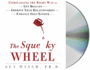 The Squeaky Wheel: Complaining the Right Way to Get Results, Improve Your Relationships, and Enhance Self-Esteem